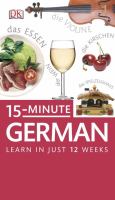 15-minute German : [learn in just 12 weeks]