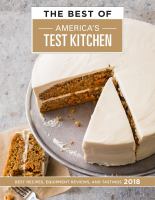 The best of America's Test Kitchen 2018 : best recipes, equipment reviews, and tastings
