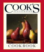 The Cook's Illustrated cookbook : : 2,000 recipes from 20 years of America's most trusted food magazine