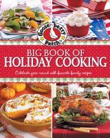 Gooseberry Patch big book of holiday cooking : celebrate year-round with favorite family recipes