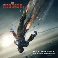 Iron Man 3 : heroes fall : music inspired by the motion picture