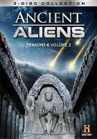 Ancient aliens. Season 6, volume 2