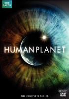 Human planet : the complete series