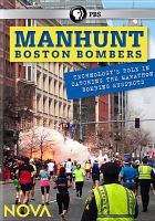 Manhunt : Boston bombers : [technology's role in catching the Marathon bombing suspects]