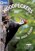 Woodpeckers : the hole story