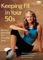 Keeping fit in your 50s : workout essentials for a changing body