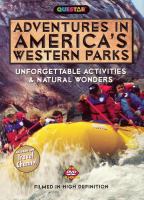 Adventures in America's western parks : unforgettable activities & natural wonders