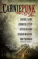 Carniepunk : a collection of riveting stories