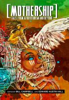 Mothership : tales from afrofuturism and beyond