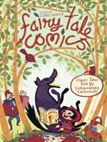 Fairy tale comics : [classic tales told by extraordinary cartoonists