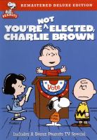 You're not elected, Charlie Brown