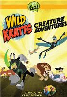 Wild kratts. Creature adventures