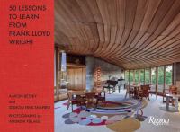 50 lessons to learn from Frank Lloyd Wright : break the box and other design ideas