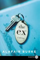 The ex : a novel
