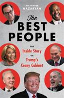 The best people : Trump's cabinet and the siege on Washington
