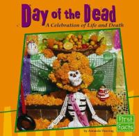Day of the Dead : a celebration of life and death