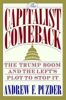 The capitalist comeback : the Trump boom and the Left's plot to stop it