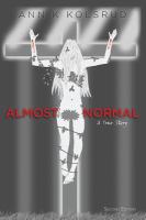 Almost normal : a true story