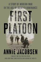 First platoon : a story of modern war in the age of identity dominance