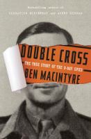 Double cross : the true story of the D-day spies