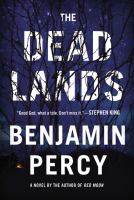 The dead lands : a novel