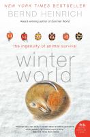 Winter world : the ingenuity of animal survival