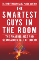 The smartest guys in the room : the amazing rise and scandalous fall of Enron
