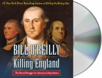 Killing England : the brutal struggle for American independence