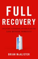 Full recovery : creating a personal action plan for life beyond sobriety