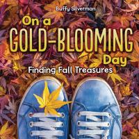 On a gold-blooming day : finding fall treasures