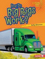 How do big rigs work?