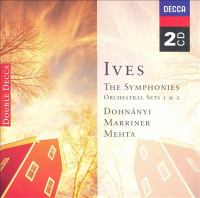 Ives : the symphonies, orchestral sets 1 & 2.