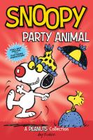 Snoopy : party animal : a Peanuts collection