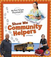 Show me community helpers : my first picture encyclopedia
