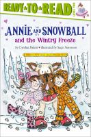 Annie and Snowball and the wintry freeze : the eighth book of their adventures