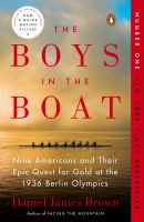 The boys in the boat : nine Americans and their epic quest for gold at the 1936 Berlin Olympics