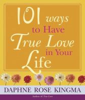 101 ways to have true love in your life