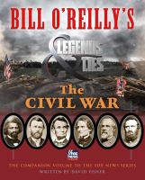 Bill O'Reilly's Legends & lies. The Civil War