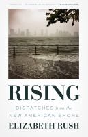 Rising : dispatches from the new American shore