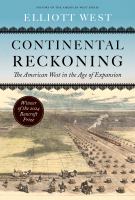 Continental reckoning : the American West in the age of expansion