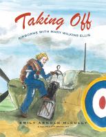 Taking off : airborne with Mary Wilkins Ellis