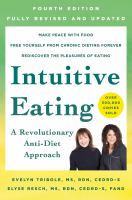 Intuitive eating : a revolutionary anti-diet approach