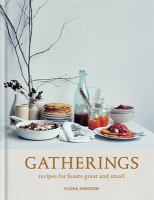 Gatherings : recipes for feasts great and small