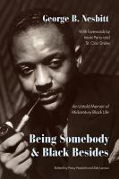 Being somebody & Black besides : an untold memoir of midcentury Black life