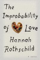 The improbability of love : a novel