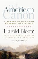 The American canon : literary genius from Emerson to Pynchon
