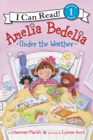 Amelia Bedelia : under the weather