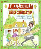 Amelia Bedelia under construction