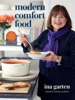 Modern comfort food : a Barefoot Contessa cookbook