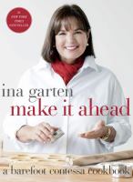 Make it ahead : a Barefoot Contessa cookbook